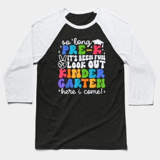 So Long Pre K Graduation Kindergarten Here I Come Kids 2024 Baseball T-Shirt